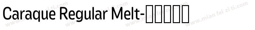 Caraque Regular Melt字体转换